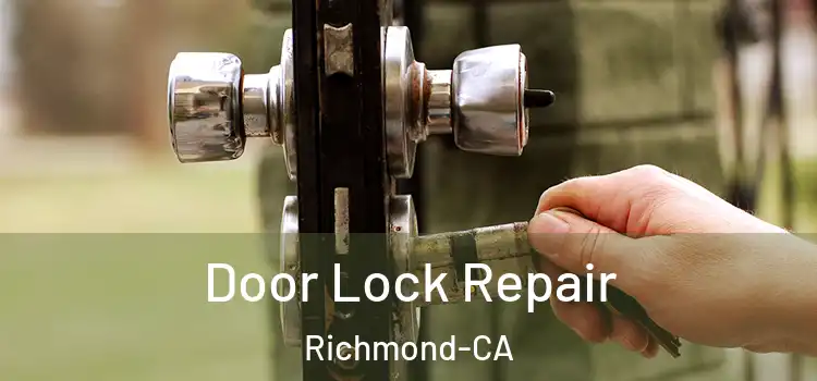  Door Lock Repair Richmond-CA