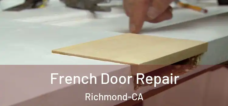  French Door Repair Richmond-CA