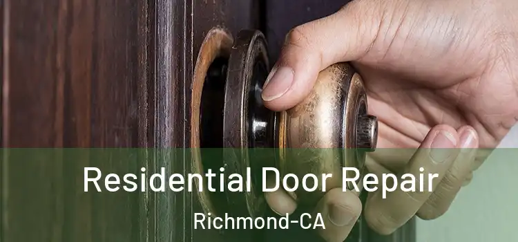  Residential Door Repair Richmond-CA