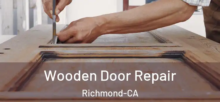  Wooden Door Repair Richmond-CA